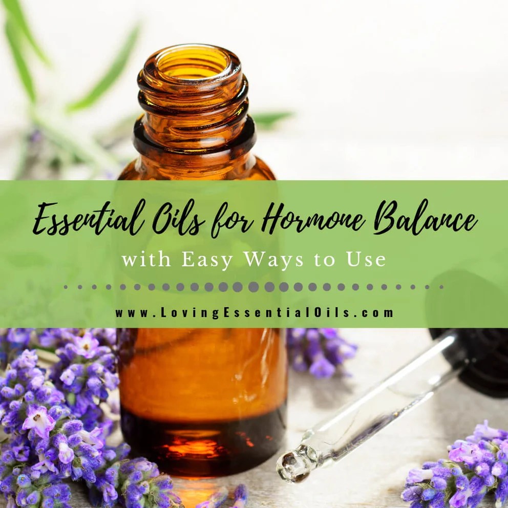 How to use essential oils for hormonal support